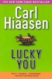 book cover of Lucky You by Карл Хайасен