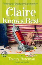 book cover of Claire Knows Best (Claire Everett Series, No. 2) by Tracey V Bateman