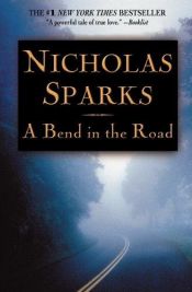 book cover of A Bend in the Road by نیکلاس اسپارکس