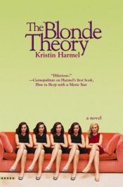 book cover of The blonde theory by Kristin Harmel