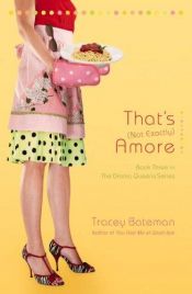 book cover of That's (Not Exactly) Amore (Drama Queens Series #3) by Tracey V Bateman