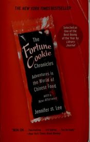 book cover of The fortune cookie chronicles by Jennifer 8. Lee