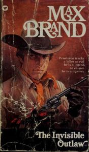 book cover of Invisible Outlaw by Max Brand