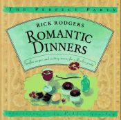 book cover of Romantic Dinners: Surefire Recipes and Exciting Menus for a Flawless Party! by Rick Rodgers