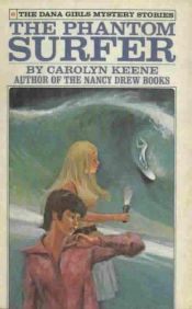 book cover of The Phantom Surfer #6 (The Dana Girls Mystery Stories) (Library binding) by Carolyn Keene