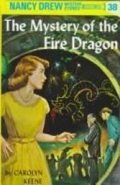 book cover of (Nancy Drew #38) The Mystery Of THe Fire Dragon by Carolyn Keene