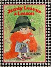 book cover of Jenny Learns a Lesson by Gyo Fujikawa