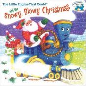 book cover of The Little Engine That Could and the Snowy, Blowy Christmas (All Aboard Books) by Watty Piper