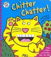 book cover of Chitter Chatter! (Chatterbooks) by David Crossley