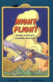 book cover of Night Flight: Charles Lindbergh's Incredible Adventure by Sydelle Kramer