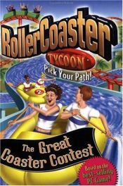 book cover of Roller Coaster Tycoon 3: The Great Coaster Contest (RollerCoaster Tycoon) by Tracey West