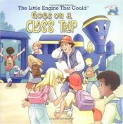 book cover of The Little Engine That Could Goes on a Class Trip : Book and CD by Watty Piper