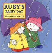 book cover of Ruby's Rainy Day by Ρόζμαρι Γουέλς