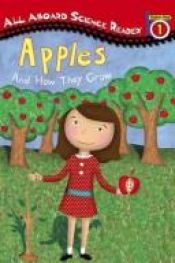 book cover of All Aboard Science Reader Station Stop 1 Apples: And How They Grow by Laura Driscoll