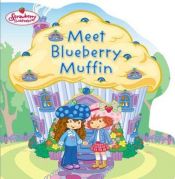 book cover of Meet Blueberry Muffin by Sonia Sander