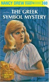 book cover of The Greek Symbol Mystery by Carolyn Keene