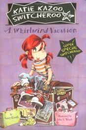 book cover of Katie Kazoo, Switcheroo Super Special: Whirlwind Vacation (Katie Kazoo, Switcheroo) by Nancy E. Krulik