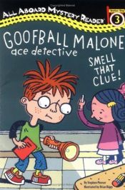 book cover of Goofball Malone: Smell That Clue! (All Aboard Reading) by Stephen Mooser