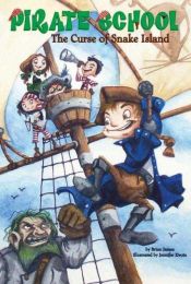 book cover of The Curse of Snake Island #1 (Pirate School) by Brian James