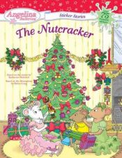 book cover of The Nutcracker (Angelina Ballerina) by Katharine Holabird