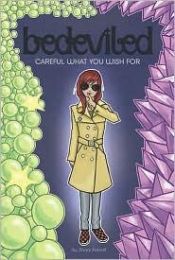 book cover of Careful What You Wish For (Bedeviled) by Shani Petroff