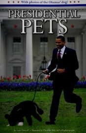 book cover of Presidential Pets (Nonfiction-History) by Laura Driscoll