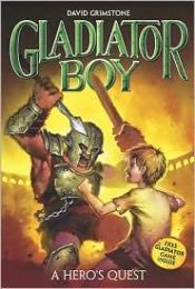 book cover of A Hero's Quest #1 (Gladiator Boy) by David Grimstone
