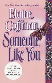 book cover of Someone Like You by Elaine Coffman