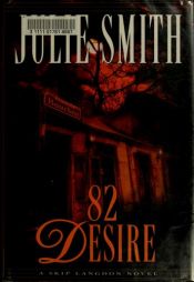 book cover of 82 Desire: A Skip Langdon Novel by Julie Smith