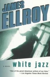book cover of White Jazz by Τζέιμς Έλροϊ