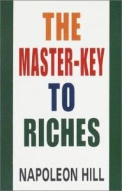 book cover of The Master-Key to Riches by Napoleons Hills