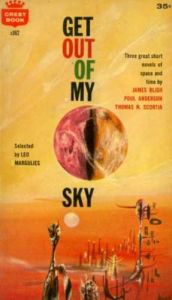 book cover of Get out of my sky : three short novels of science fiction by James Blish