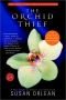 El Ladrón de orquídeas : una historia verdadera llena de belleza y obsesión