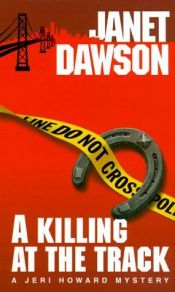 book cover of A Killing at the Track (Jeri Howard Mysteries (Paperback)) by Janet Dawson