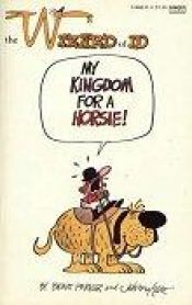 book cover of My Kingdm for a Horsie by Johnny Hart