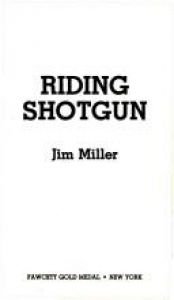 book cover of Riding Shotgun by Jim Miller