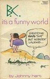 book cover of B.C. It's A Funny World by Johnny Hart