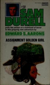 book cover of Assignment Golden Girl :Sam Durell #32 by Edward S Aarons