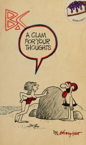 book cover of B.C. A Clam for your Thoughts by Johnny Hart