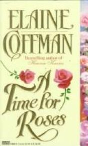 book cover of Time For Roses by Elaine Coffman