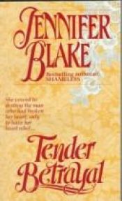 book cover of Tender Betrayal by Jennifer Blake