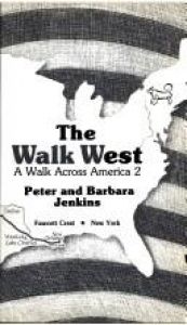 book cover of The Walk West: A Walk Across America 2 (Walk West) by Peter Jenkins