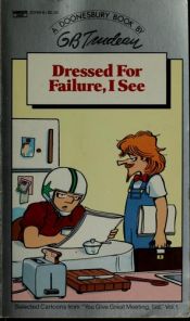 book cover of DRESSED FOR FAILURE, I SEE (Doonesbury Books by G. B. Trudeau