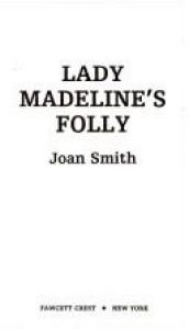 book cover of Lady Madeline's Folly by Joan Smith