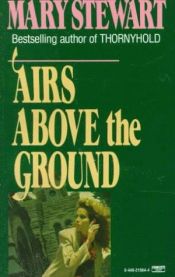 book cover of Airs Above the Ground by Mary Stewart