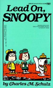 book cover of Peanuts: Lead On, Snoopy by Charles M. Schulz