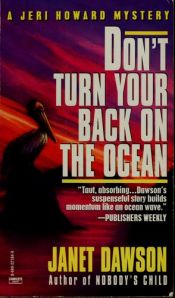 book cover of Don't Turn Your Back on the Ocean: A Jeri Howard Mystery by Janet Dawson