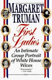 book cover of First Ladies by Margaret Truman