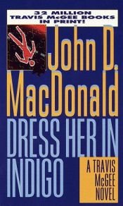 book cover of Dress Her in Indigo by John D. MacDonald