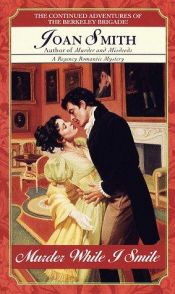 book cover of Murder While I Smile (Regency Romantic Mystery Series) by Joan Smith